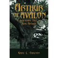 Arthur of Avalon: A Legendary Tale of King Arthur