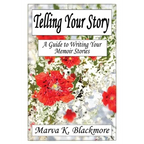 Telling Your Story: A Guide to Writing Your Memoir Stories - Paperback