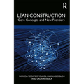 Lean Construction: Core Concepts and New Frontiers