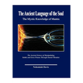 The Ancient Language of the Soul: The Mystic Knowledge of Mantra