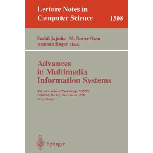Advances in Multimedia Information Systems: 4th International Workshop, Mis'98, Istanbul, Turkey September 24-26, 1998, Proceedings
