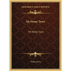 My Home Town: The Bedias Story
