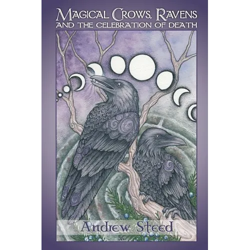 Magical Crows, Ravens And The Celebration Of Death
