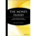 The Money Flood: How Pension Funds Revolutionized Investing