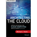 Architecting the Cloud: Design Decisions for Cloud Computing Service Models (Saas, Paas, and Iaas)