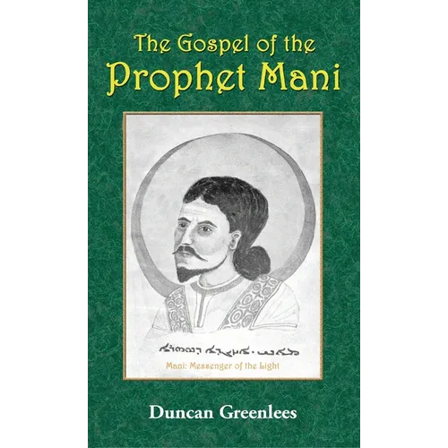 The Gospel of the Prophet Mani