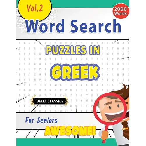 Word Search Puzzles in Greek for Seniors - Awesome! Vol.2 - Delta Classics