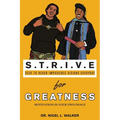 STRIVE for Greatness: Motivation in Your Own Image
