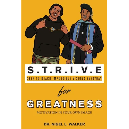 STRIVE for Greatness: Motivation in Your Own Image