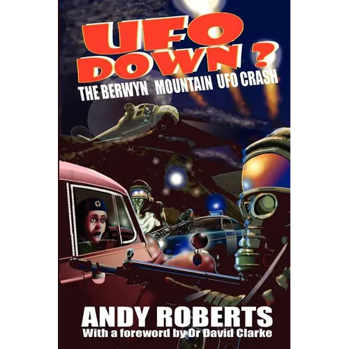 UFO Down: The Berwyn Mountain UFO Crash
