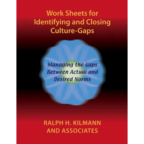 Work Sheets for Identifying and Closing Culture-Gaps