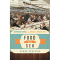 Food at Sea: Shipboard Cuisine from Ancient to Modern Times