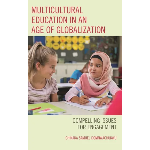 Multicultural Education in an Age of Globalization: Compelling Issues for Engagement