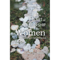 The Heart of Leadership for Women: Cultivating a Sacred Space