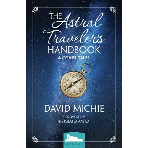 The Astral Traveler's Handbook & Other Tales