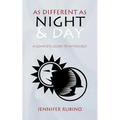 As Different as Night and Day: A Complete Guide to Astrology