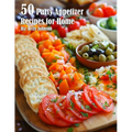 50 Party Appetizer Recipes for Home