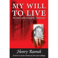 My Will to Live: My Story of Surviving the Holocaust