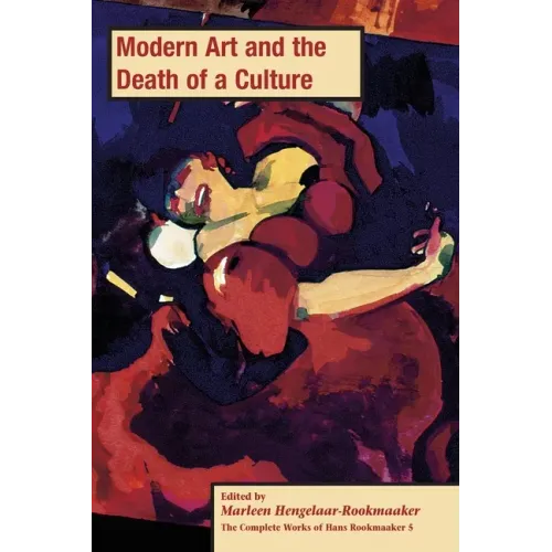 Modern Art and the Death of a Culture, PB (vol 5)