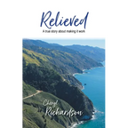 Relieved: A True Story About Making It Work - Paperback