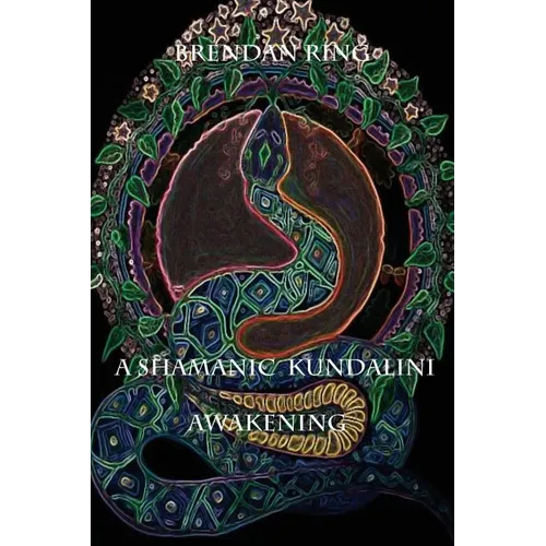 A Shamanic Kundalini Awakening
