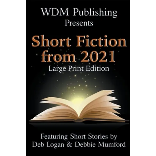 WDM Presents: Short Fiction from 2021 (Large Print Edition)