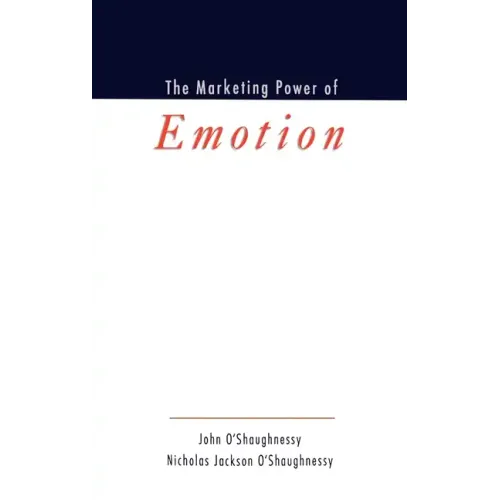 The Marketing Power of Emotion