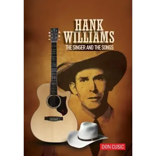 Hank Williams: The Singer and the Songs