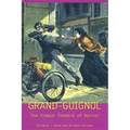 Grand-Guignol: The French Theatre of Horror