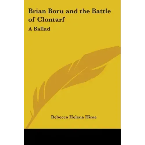 Brian Boru and the Battle of Clontarf: A Ballad