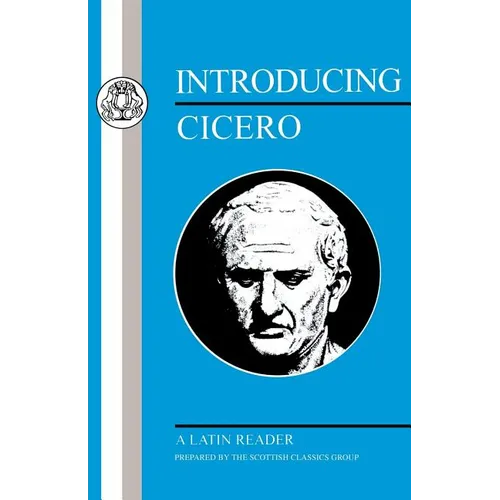 Introducing Cicero: A Latin Reader
