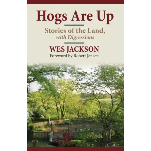 Hogs Are Up: Stories of the Land, with Digressions