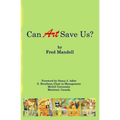 Can Art Save Us?