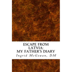 Escape from Latvia: My Father's Diary - Paperback