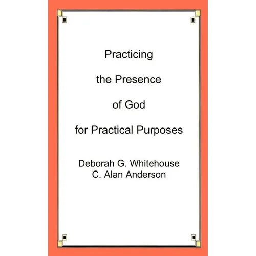Practicing the Presence of God for Practical Purposes