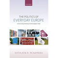 Politics of Everyday Europe: Constructing Authority in the European Union