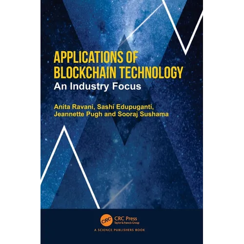 Applications of Blockchain Technology: An Industry Focus