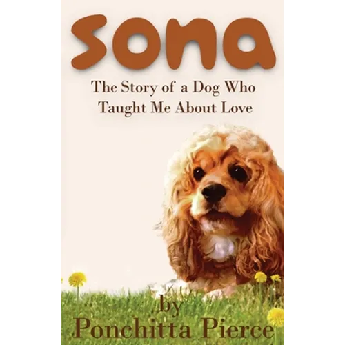 Sona: The Story of a Dog Who Taught Me About Love