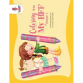 Coloring With My BFF - Volume 1: Coloring Book for 10 Year Old Girls