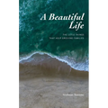 A Beautiful Life: The Little Things That Help Grieving Families