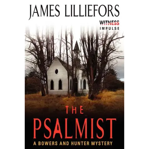 The Psalmist: A Bowers and Hunter Mystery