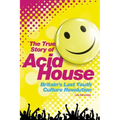 Acid House: The True Story