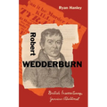 Robert Wedderburn: British Insurrectionary, Jamaican Abolitionist