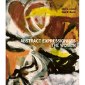 Abstract Expressionists: The Women