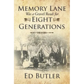 Memory Lane Was a Gravel Road for Eight Generations