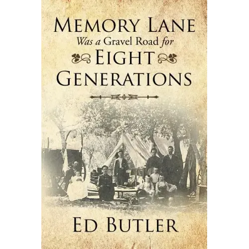 Memory Lane Was a Gravel Road for Eight Generations