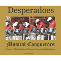 Desperadoes-Musical Conquerors