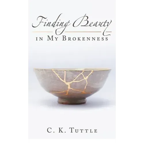 Finding Beauty in My Brokenness