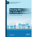 Housing Mix for Urban Inclusion: China's Policies and Practices