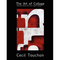 The Art of Collage - Selected Works on Paper by Cecil Touchon